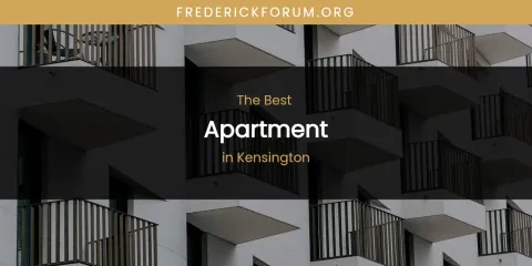 Kensington's Best Apartment