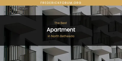 North Bethesda's Best Apartment