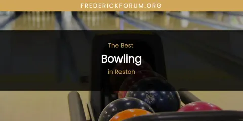 Reston's Best Bowling