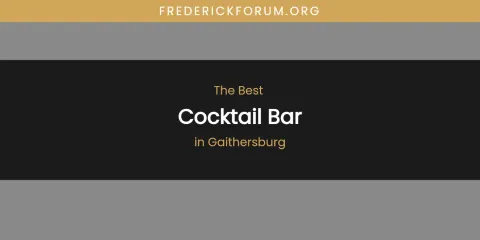 The Absolute Best Cocktail Bar in Gaithersburg