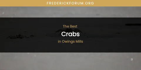 Guide to Best Crabs in Owings Mills