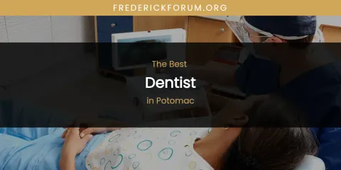 Potomac's Best Dentist
