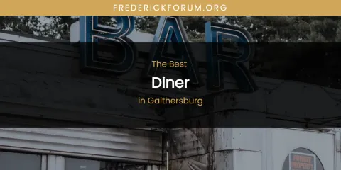 Guide to Best Diner in Gaithersburg