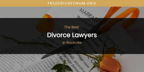 Rockville's Best Divorce Lawyers