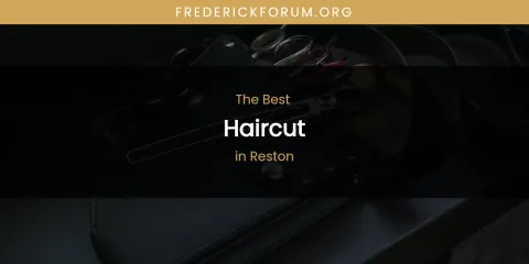 Reston's Best Haircut
