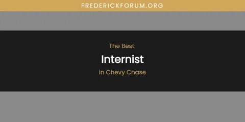 The Absolute Best Internist in Chevy Chase
