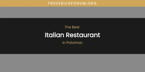Potomac's Best Italian Restaurant