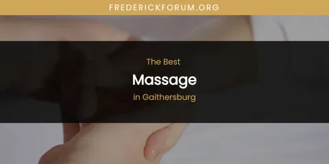 The Absolute Best Massage in Gaithersburg