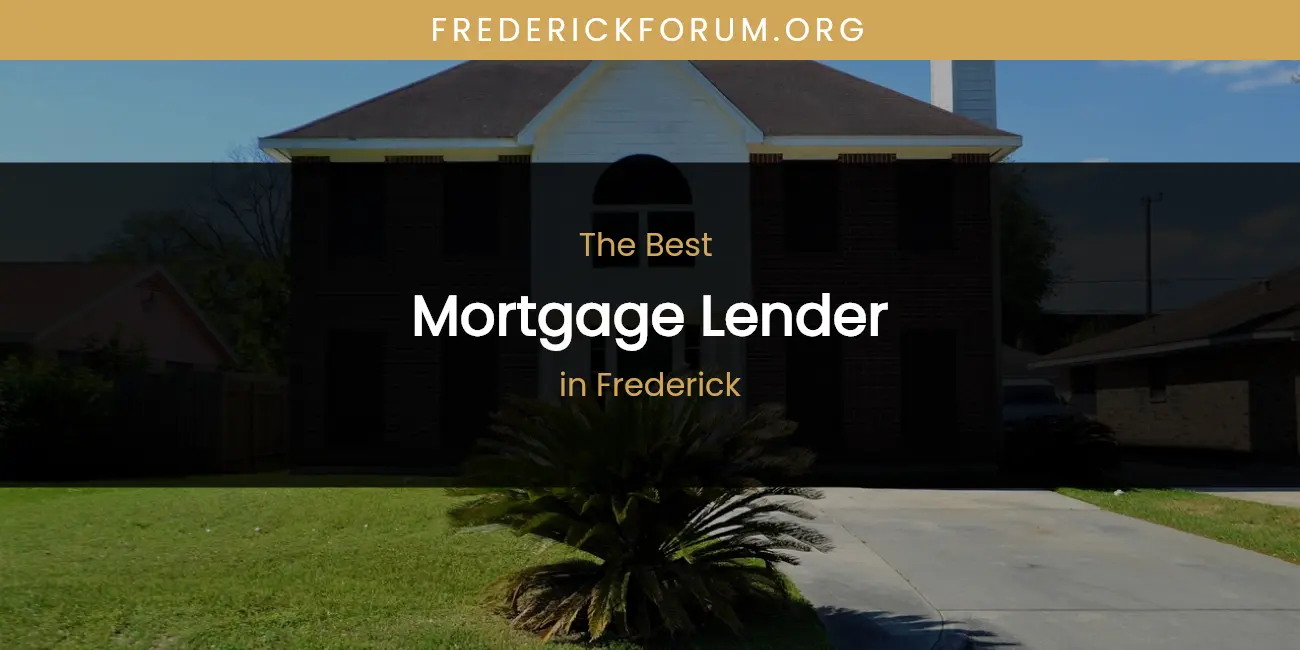 The Absolute Best Mortgage Lender in Frederick featured