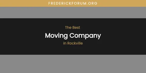 Rockville's Best Moving Company