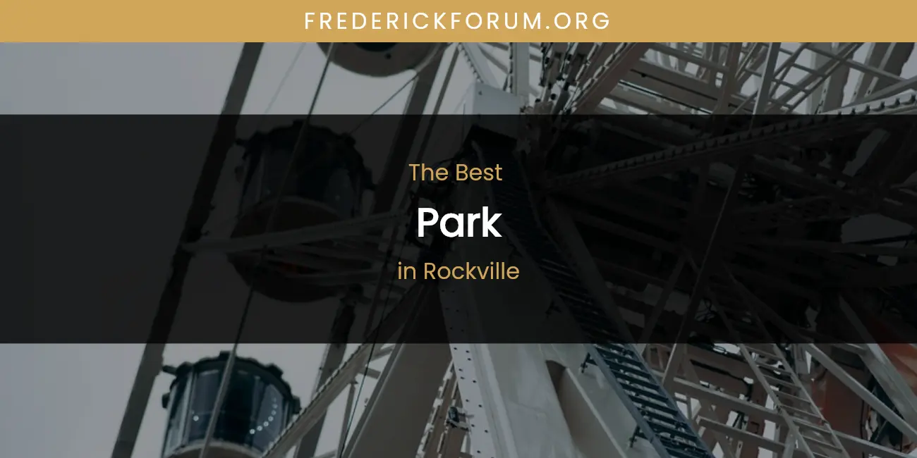 Rockville's Best Park featured
