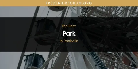 Rockville's Best Park
