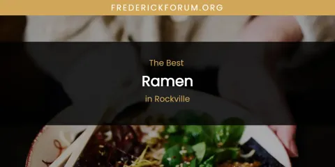 Rockville's Best Ramen