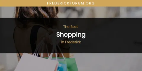 The Absolute Best Shopping in Frederick