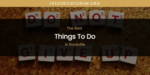 Rockville's Best Things to Do