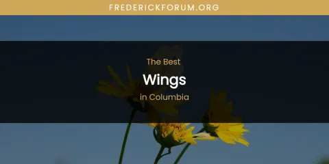 The Absolute Best Wings in Columbia