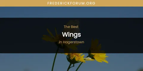 Best Wings in Hagerstown: Complete Guide